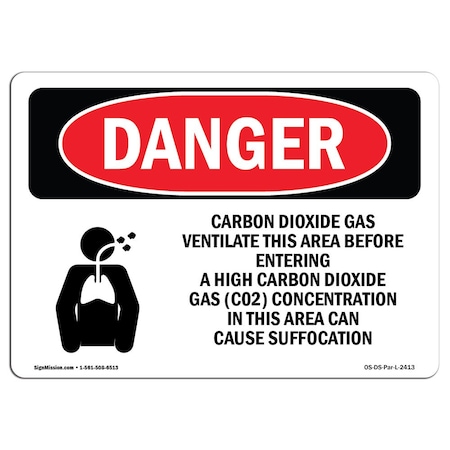 Signmission Safety Sign, OSHA Danger, 7" Height, 10" Width, Aluminum, Carbon Dioxide Gas Ventilate, Landscape OS-DS-A-710-L-2413